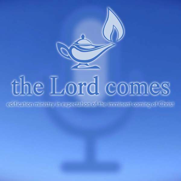 the Lord comes